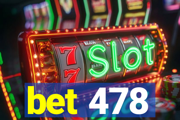 bet 478